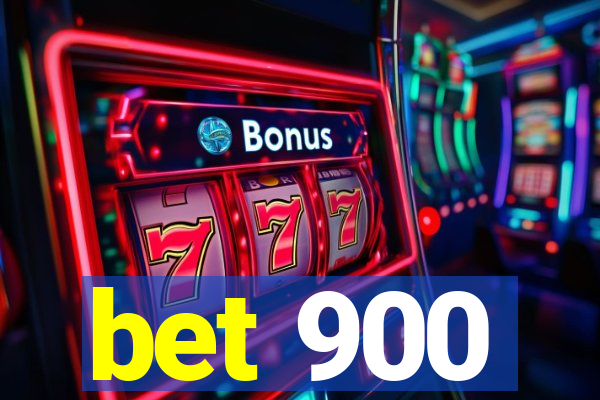 bet 900